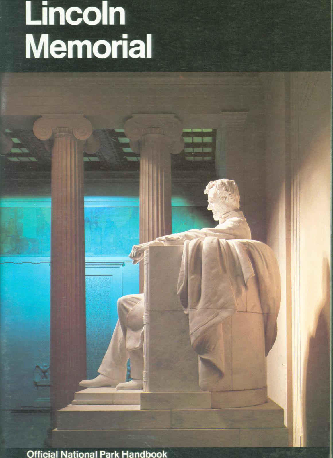 LINCOLN MEMORIAL: a guide to the Lincoln Memorial, District of Columbia.